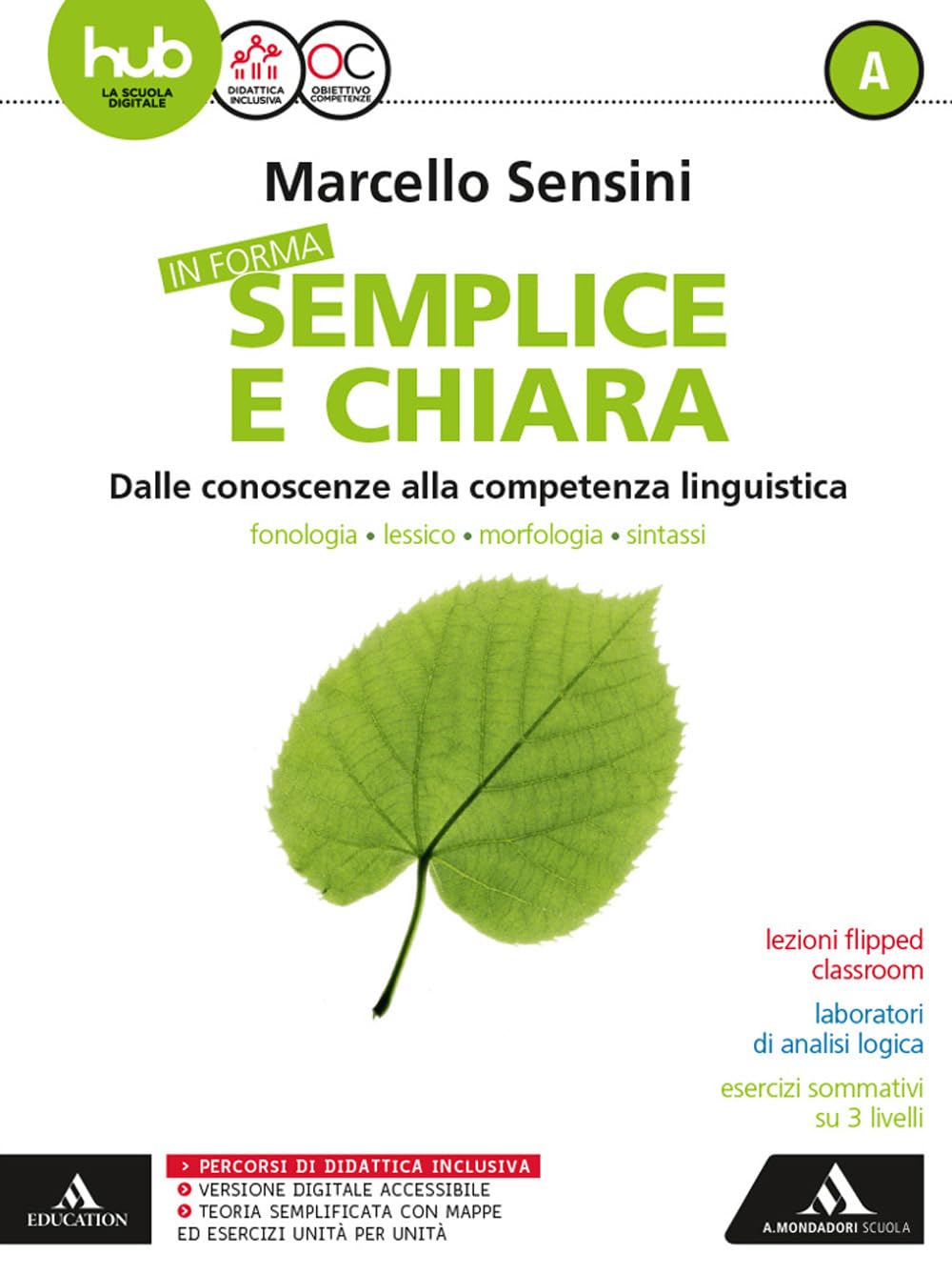 In forma semplice e chiara. Per la Scuola media. Con e-book. Con espansione online. Con 2 libri: Quaderno-Per te (Vol. A-B) Professional & Reference Books