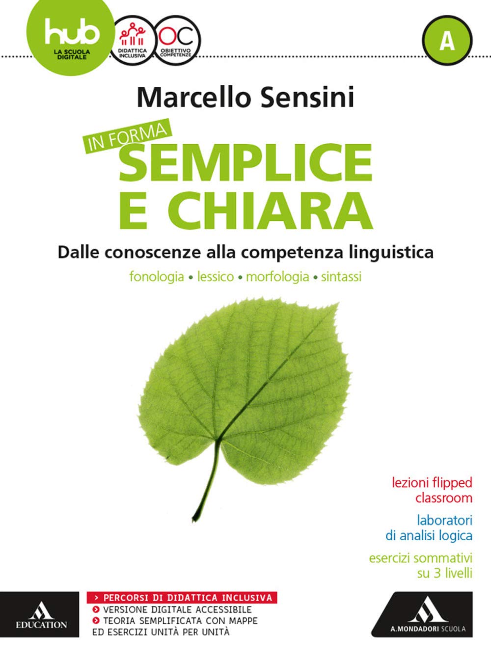 In forma semplice e chiara. Per la Scuola media. Con e-book. Con espansioni online. Con Libro: Quaderno (Vol. A) book