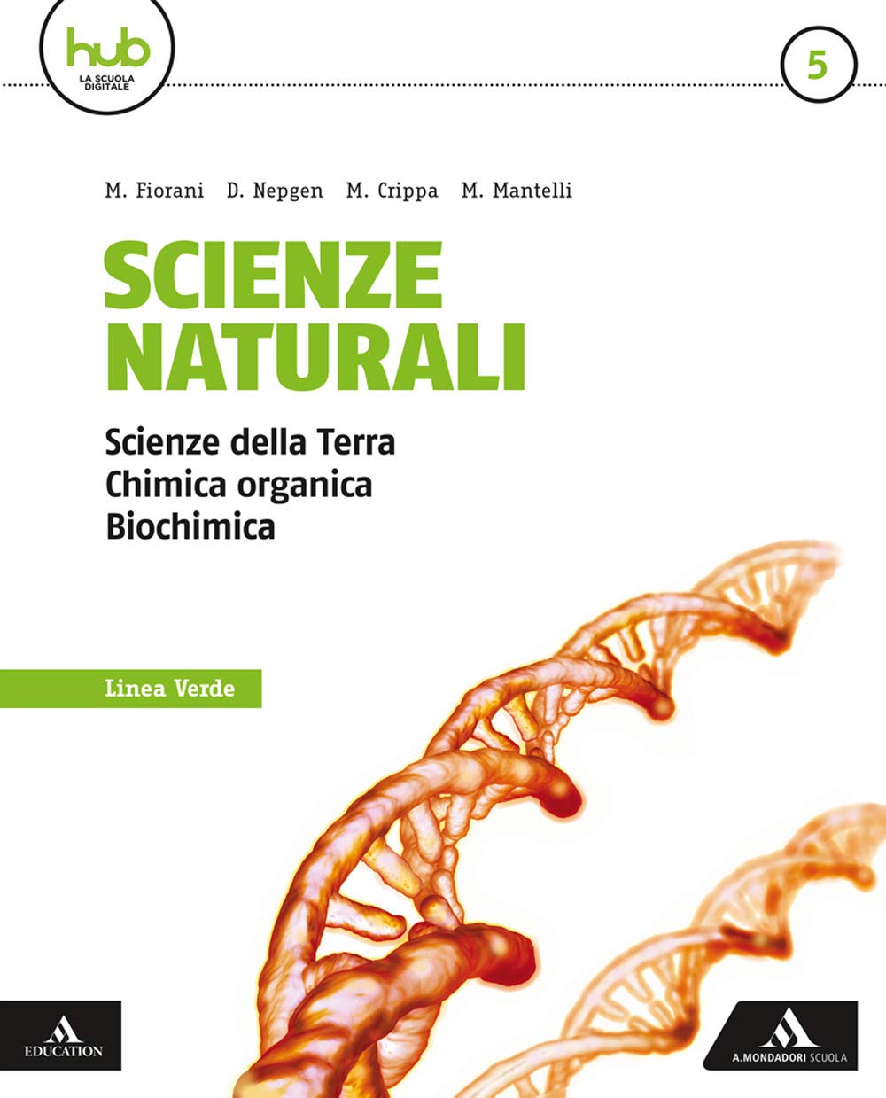 Scienze naturali. Linea verde. Per i Licei e gli Ist. magistrali. Con e-book. Con espansione online (Vol. 5) book