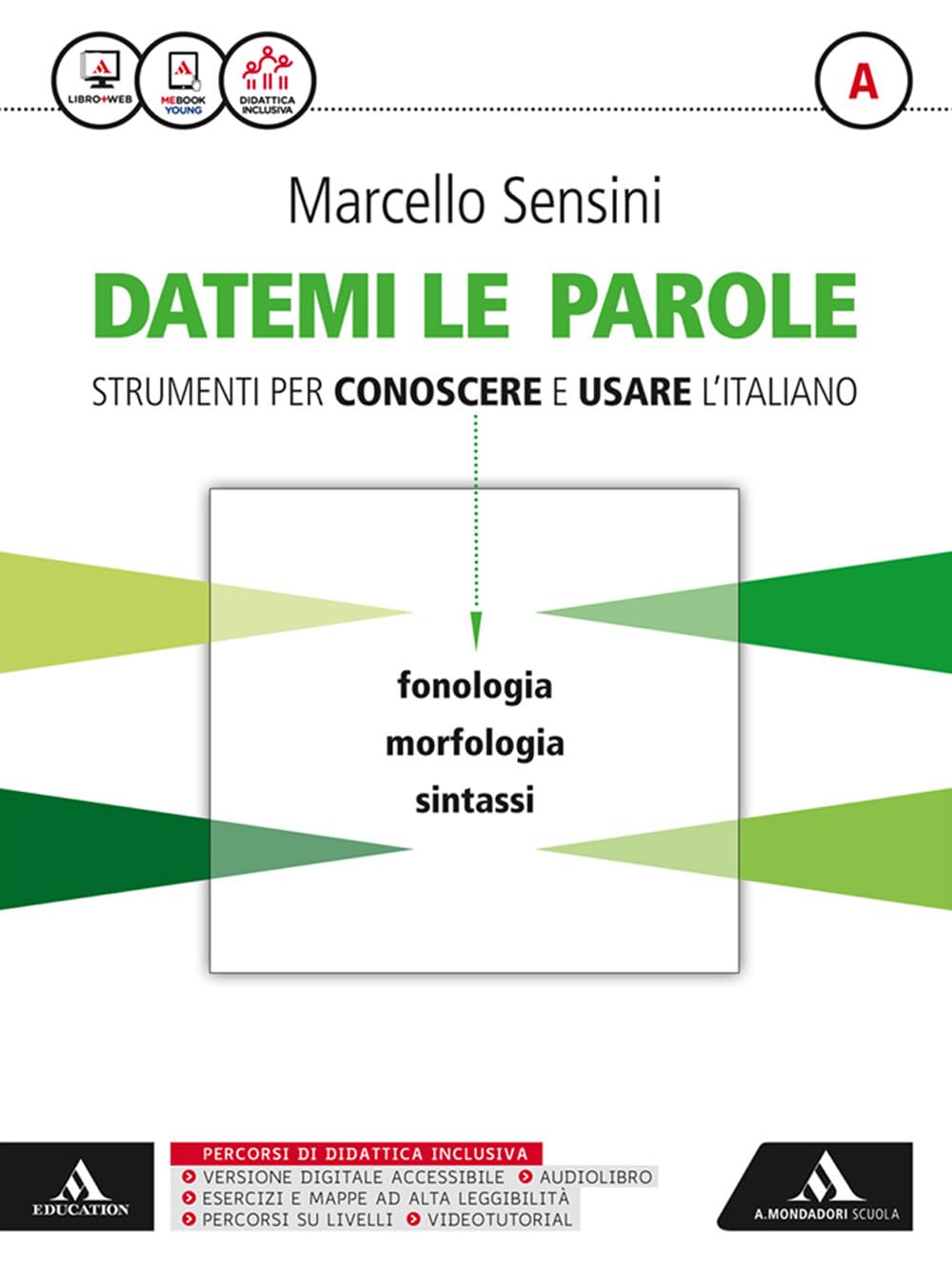 Datemi le parole strumenti per conoscere e usare l'italiano. Vol. A. Con tienimi con te. Per le Scuole superiori. Con e-book. Con espansione online Professional & Reference Books