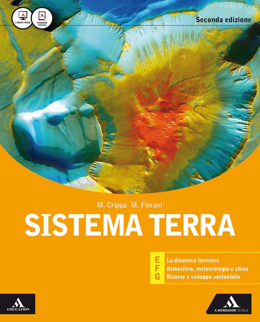Sistema terra EFG. Vol. unico. Per i Licei. Con e-book. Con espansione online book