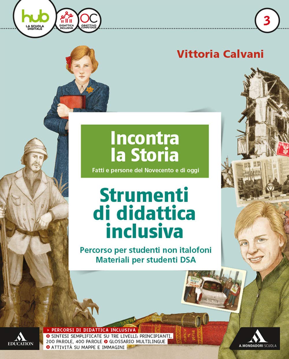 Incontra la storia. Didattica inclusiva. Per la Scuola media. Con e-book. Con espansione online (Vol. 3) book