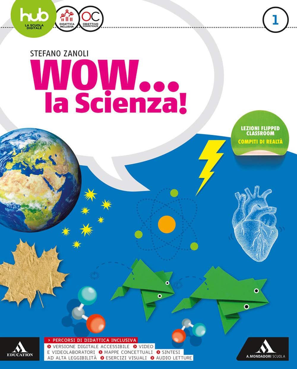Wow la scienza. Per la Scuola media. Con e-book. Con espansione online: Me book (Vol. 1) book