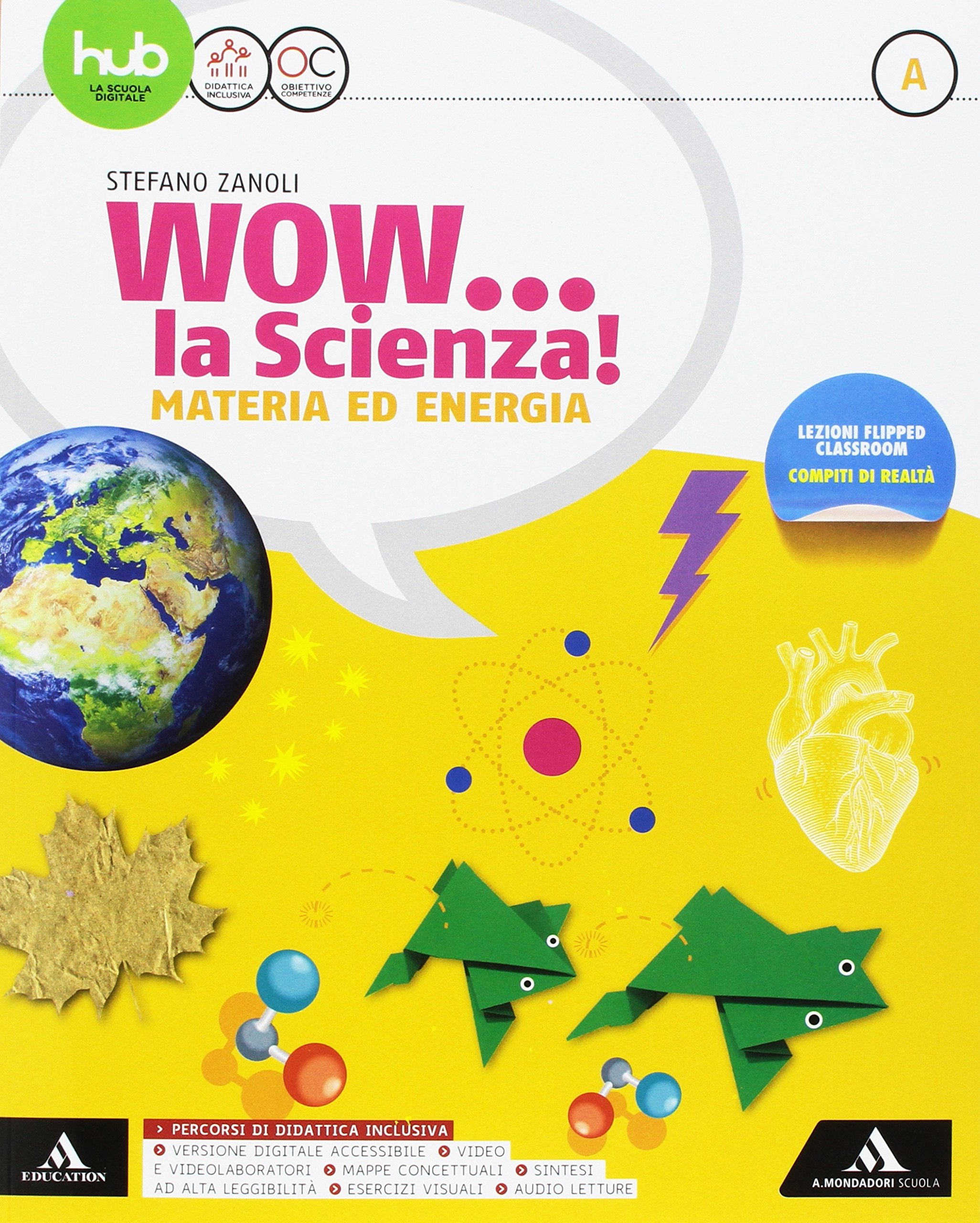 Wow la scienza. Per la Scuola media. Con e-book. Con 2 espansioni online (Vol. A-B-C-D) book
