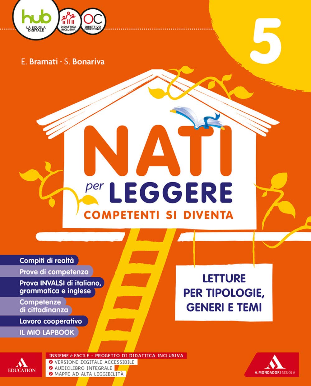 Nati per leggere. Letture. Con Grammatica, Competenze di scrittura e Verbi (Carta + HUB Kids + HUB Kit). Per la 5ª classe della Scuola elementare. Con ... Grammatica-Quad. Scrittura-Competenze-Verbi Professional & Reference Books
