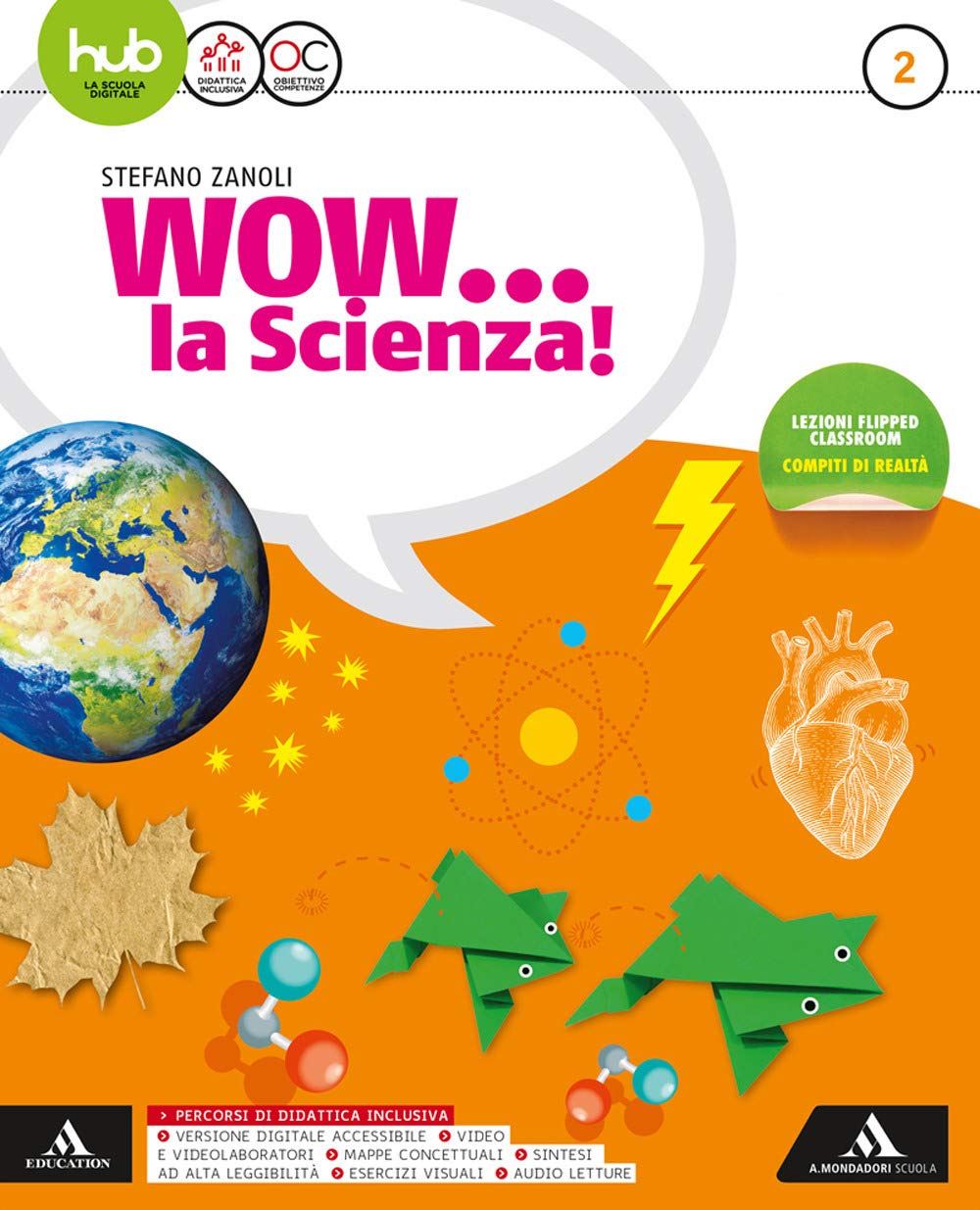 Wow... la scienza. Per la Scuola media. Con e-book. Con espansione online (Vol. 2) book