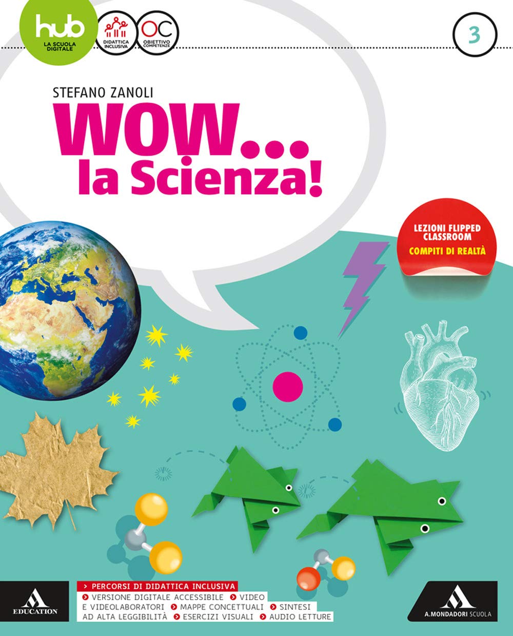 Wow... la scienza. Per la Scuola media. Con e-book. Con espansione online. Con Libro: Vulcani, terremoti e tettonica (Vol. 3) book