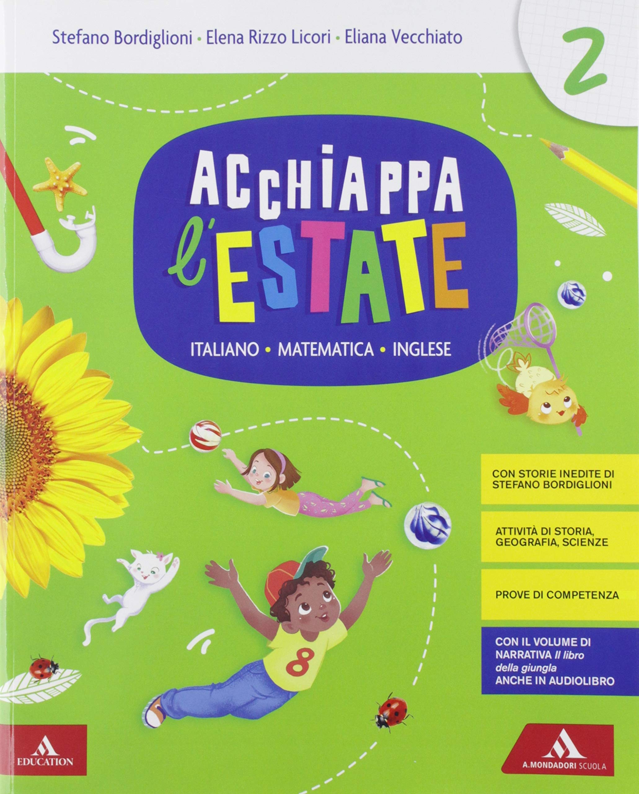 Acchiappa l'estate. Italiano Matematica Inglese. Per la 2ª classe elementare Professional & Reference Books