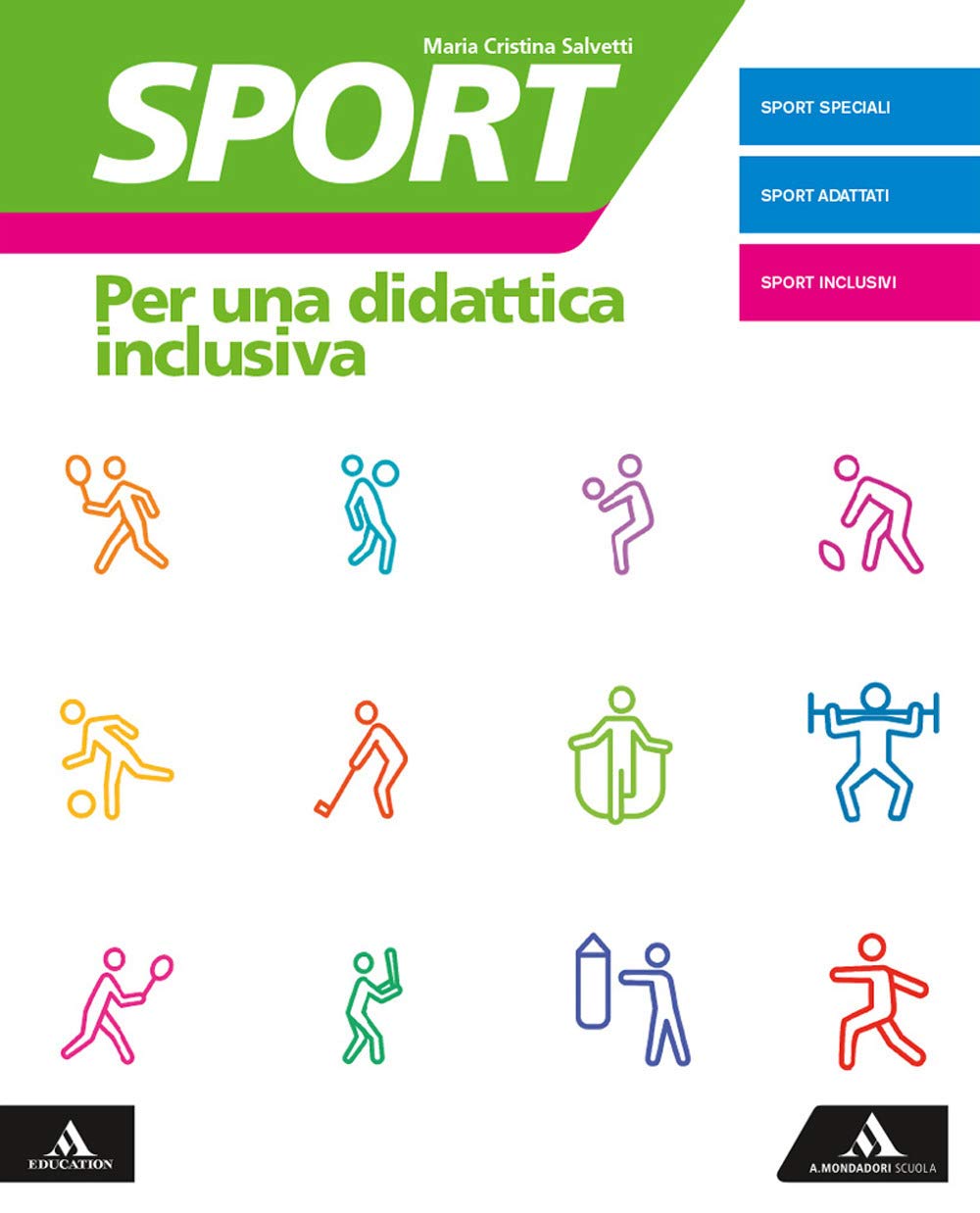 Sport. Per una didattica inclusiva. Per la Scuola media. Con e-book. Con espansione online book