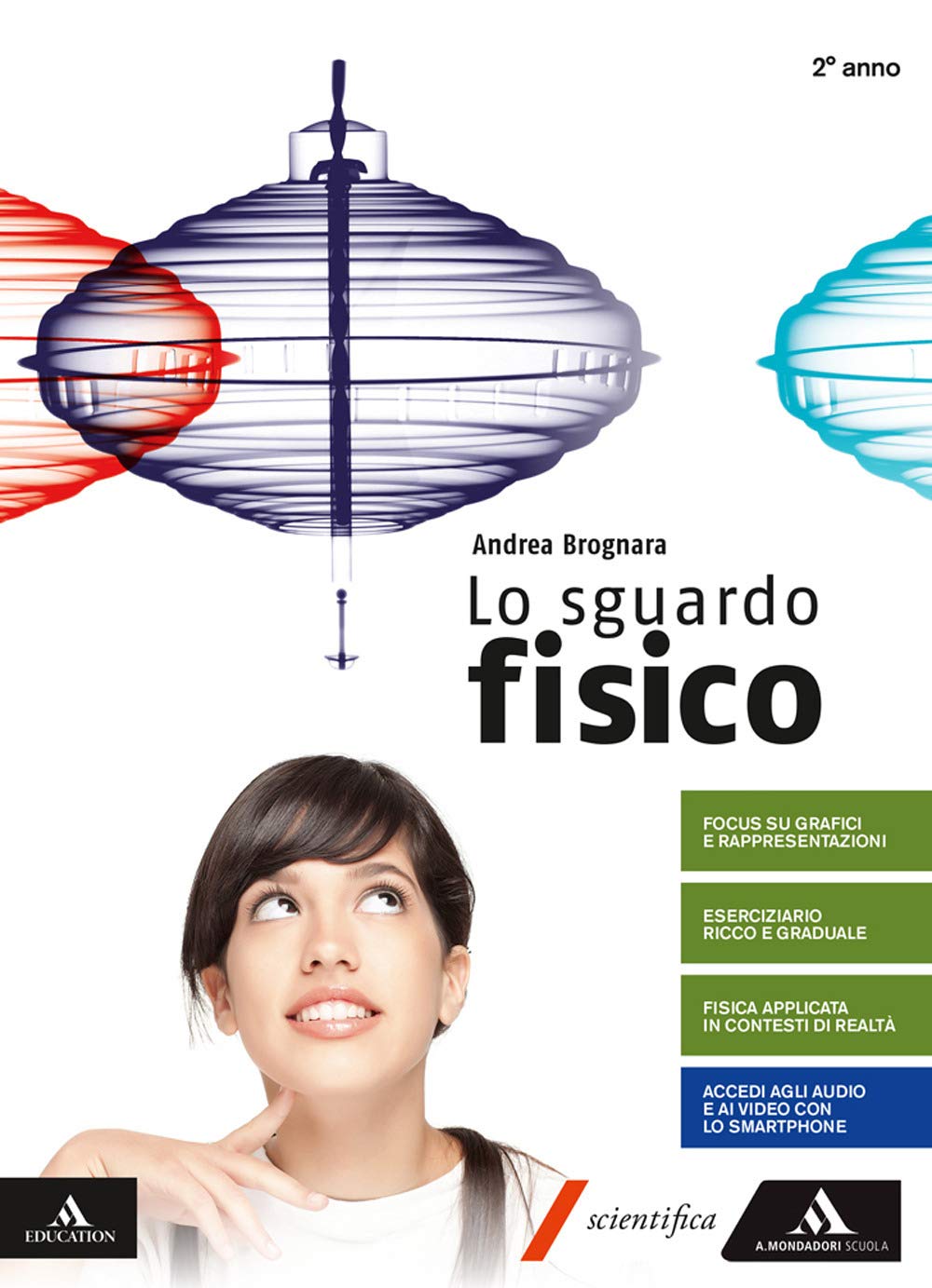 Lo sguardo fisico. Per il 1° biennio dei Licei e Ist. magistrali. Con e-book. Con espansione online (Vol. 2) School books