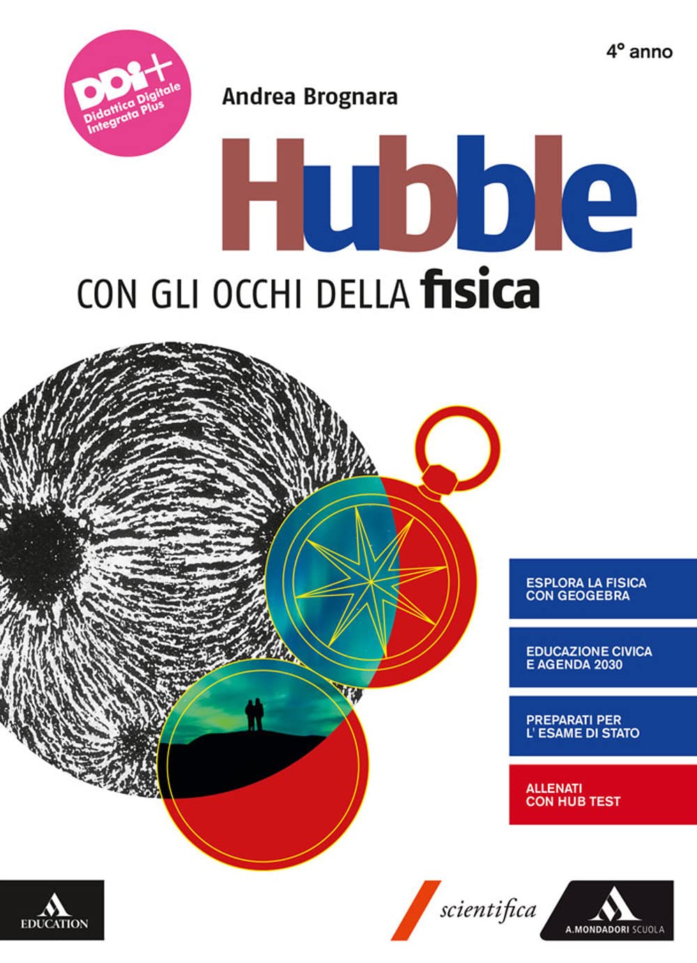 Hubble. Con gli occhi della fisica. Per il 4° anno dei Licei e gli Ist. magistrali. Con e-book. Con espansione online (Vol. 2) Non-fiction