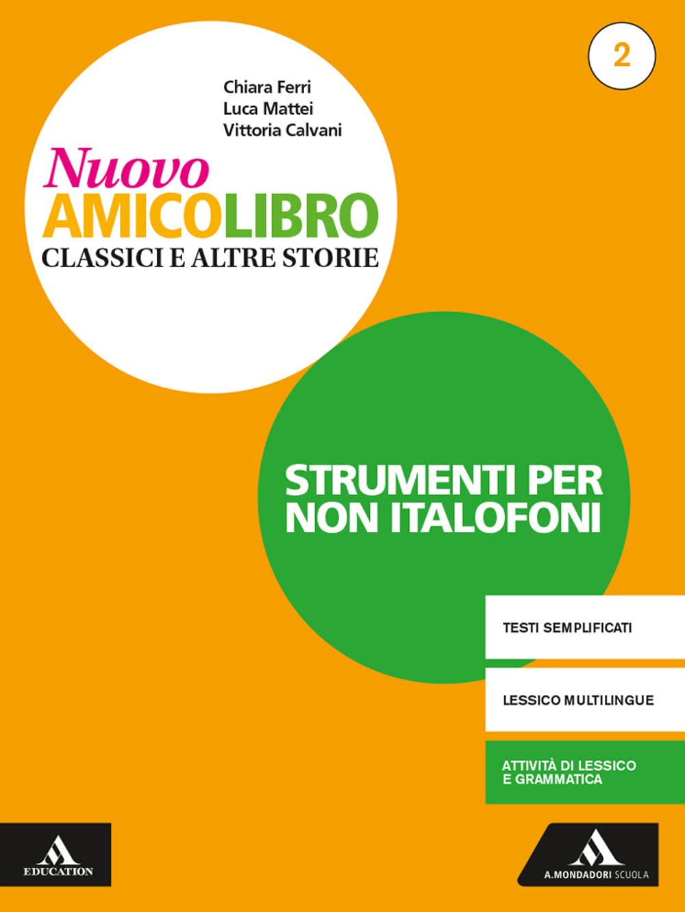 Nuovo amico libro. Non italofoni. Per la Scuola media. Con e-book. Con espansione online (Vol. 2) book