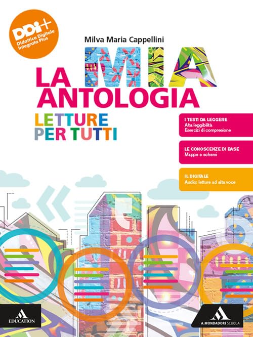 La mia antologia. Letture per tutti. Per le Scuole superiori. Con e-book. Con espansione online book