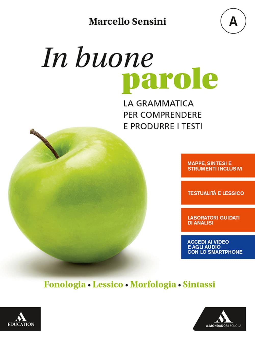 In buone parole. Con Quaderno operativo e La prova scritta di italiano nell'esame di Stato. Per la Scuola media. Con e-book. Con espansione online. ... morfologia, sintassi-Comunic... (Vol. A-B) Study Guides