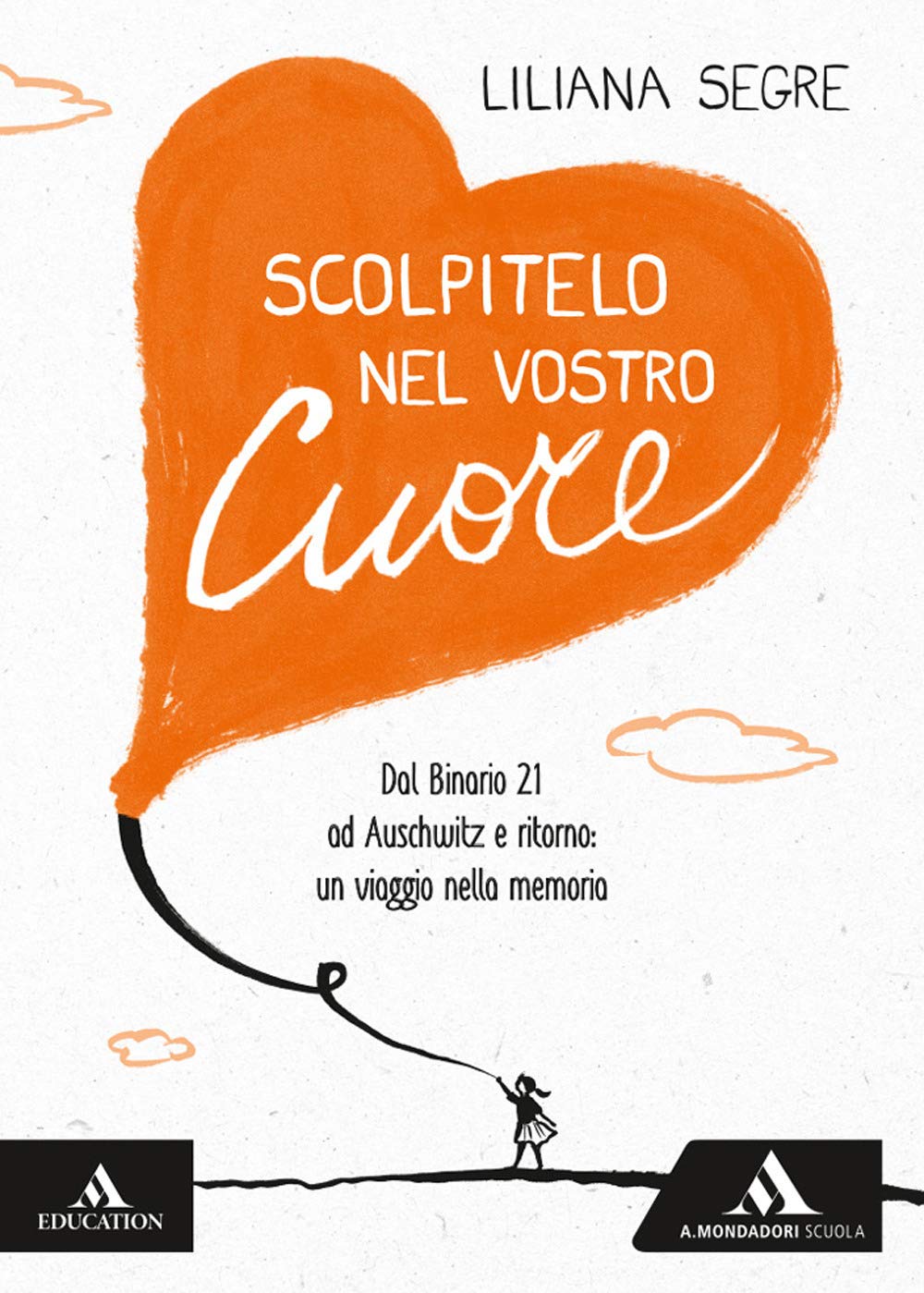 Scolpitelo nel vostro cuore. Dal Binario 21 ad Auschwitz e ritorno: un viaggio nella memoria Professional & Reference Books