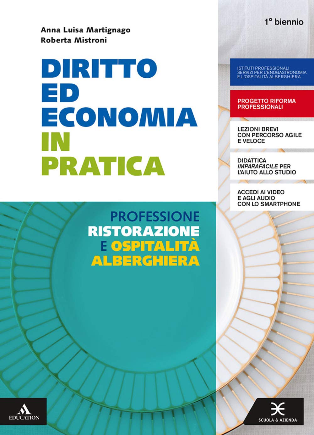 Diritto ed economia in pratica. Con Saperi di base. Per il primo biennio degli Ist. professionali alberghieri. Con e-book. Con espansione online Non-fiction