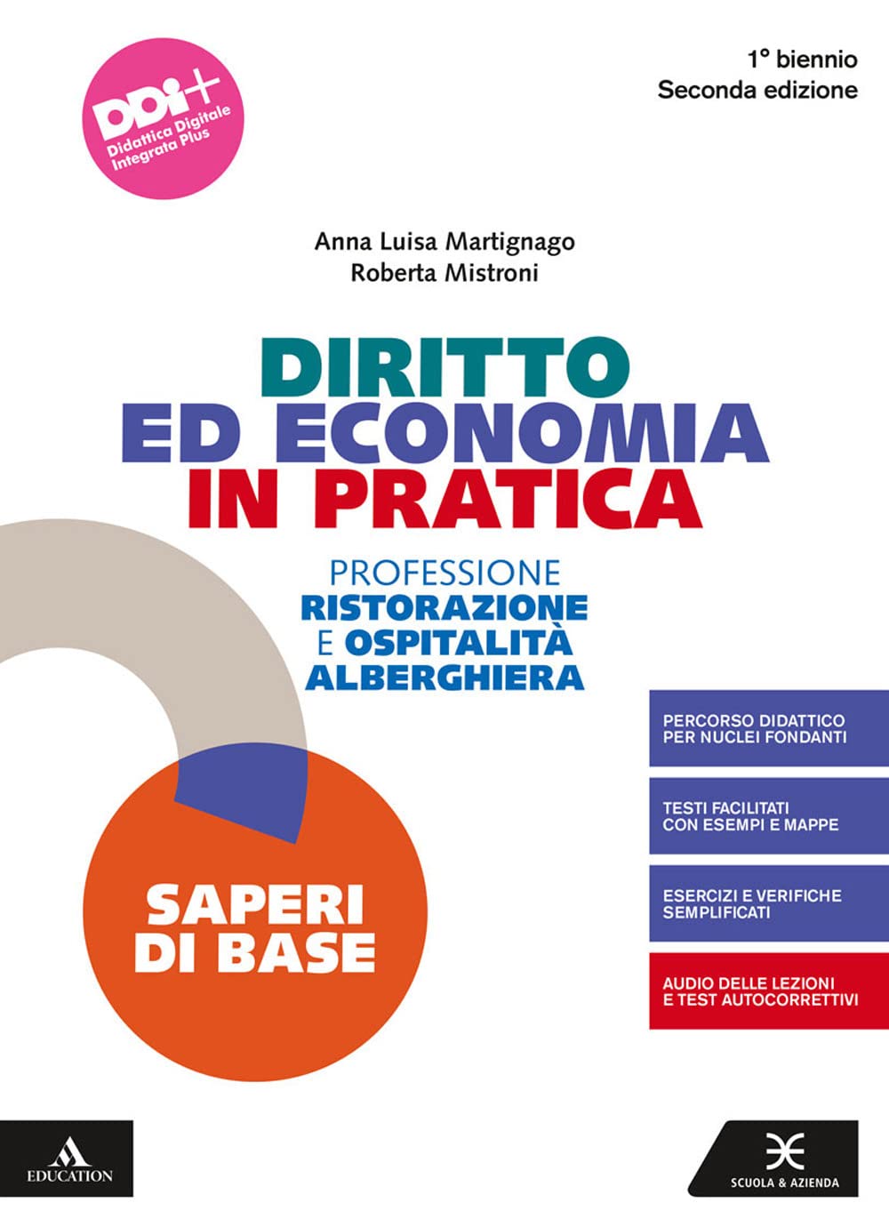 Diritto ed economia in pratica. Saperi di base. Per il 1° biennio degli Ist. professionali alberghieri. Con e-book. Con espansione online book