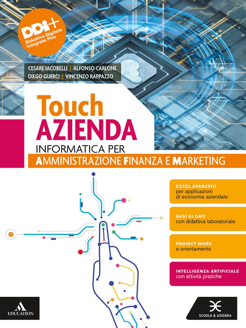 Touch azienda. Informatica per Amministrazione Finanza e Marketing. . Per il 2° biennio delle Scuole superiori. Con e-book. Con espansione online book