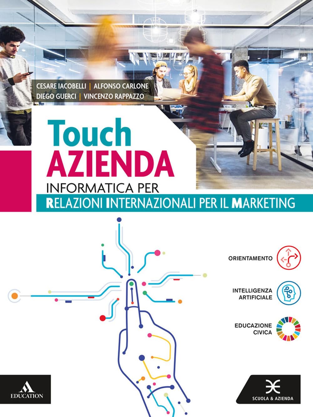Touch azienda. Informatica per Relazioni Internazionali per il Marketing. Per il 2° biennio degli Ist. tecnici e professionali. Con e-book. Con espansione online book