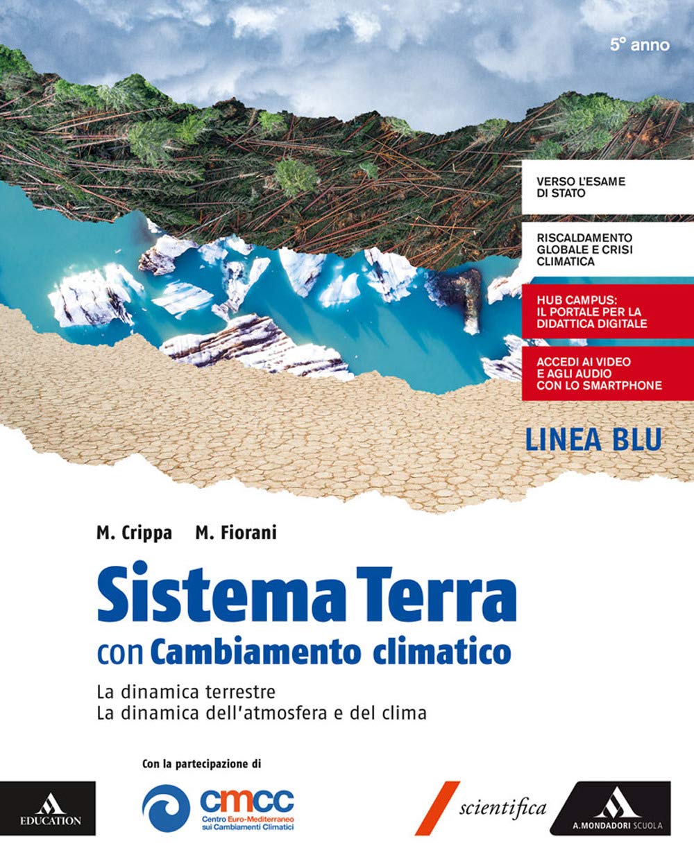 Sistema Terra con Cambiamento climatico. Per il 5ª classe del Liceo scientifico e classico. Con e-book. Con espansione online book