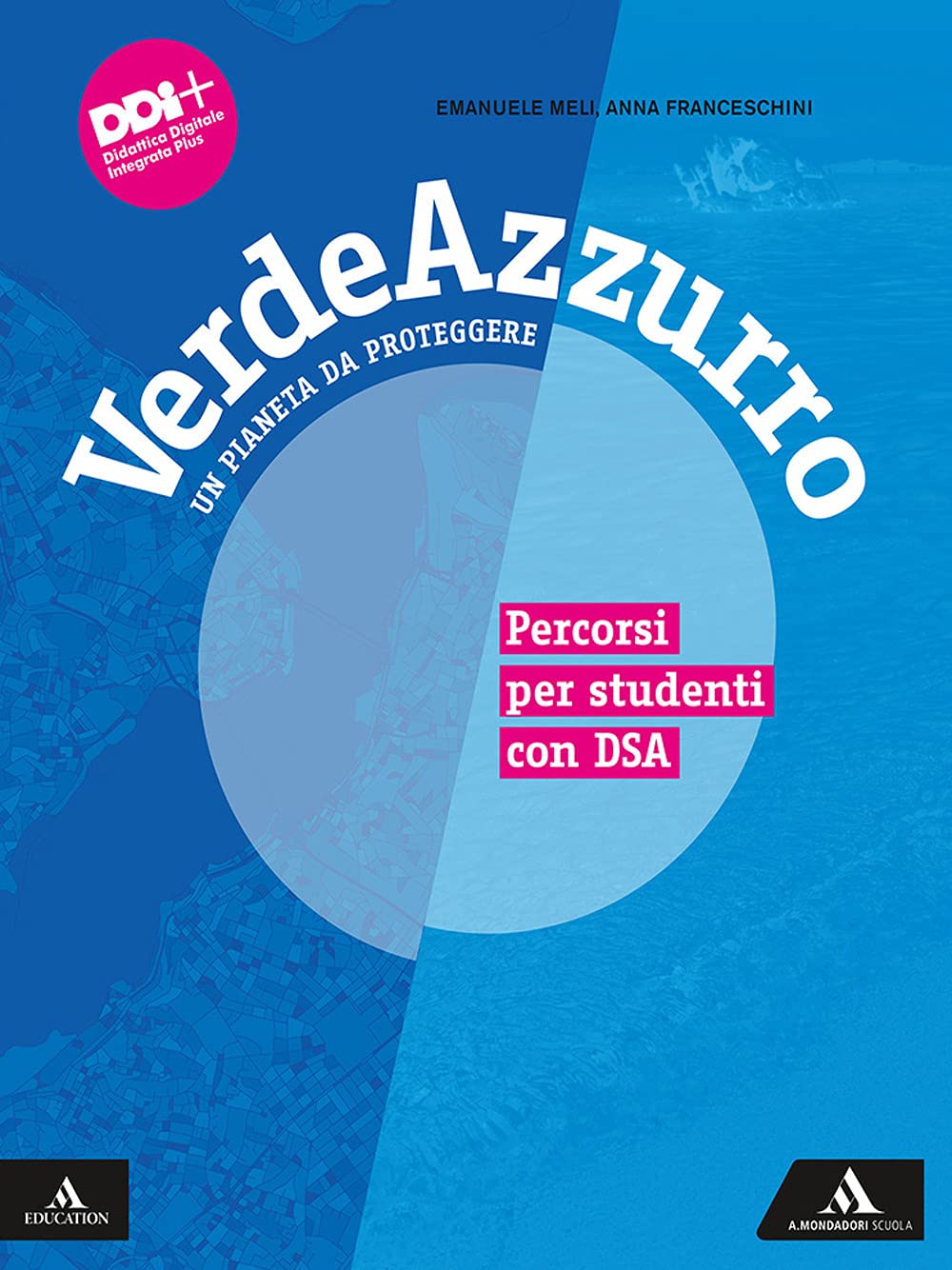 Verdeazzurro. Un pianeta da proteggere. Percorsi per studenti con DSA. Per la Scuola media. Con e-book. Con espansione online book