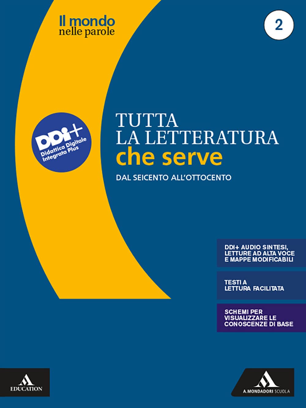 Il mondo nelle parole. Storia e testi della letteratura italiana. Tutta la letteratura che serve. Per le Scuole superiori. Con e-book. Con espansione online. Dal Seicento all'Ottocento (Vol. 2) book