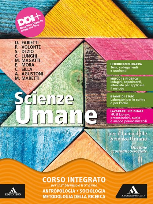 Scienze umane. Corso integrato: Antropologia Sociologia Psicologia. Opzione economico-sociale. Per il 2° biennio e 5° anno delle Scuole superiori. Con e-book. Con espansione online book