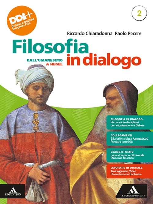 Filosofia in dialogo. Con Filosofia per tutti. Per le Scuole superiori. Con e-book. Con espansione online. Dall'Umanesimo a Hegel (Vol. 2) book