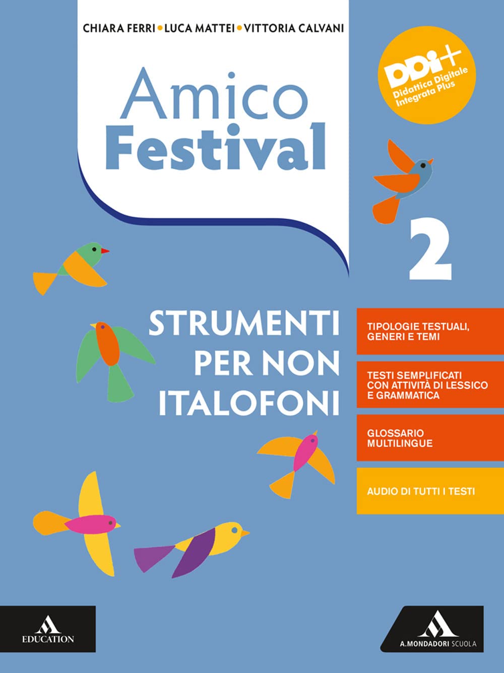 Amico Festival. Lettura e scrittura al centro. Strumenti per non italofoni. Per la Scuola media. Con e-book. Con espansione online (Vol. 2) book
