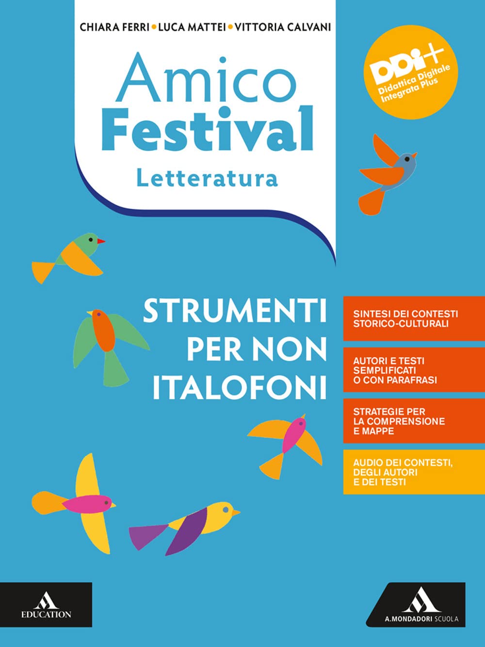 Amico Festival. Lettura e scrittura al centro. Strumenti per non italofoni. Letteratura. Per la Scuola media. Con e-book. Con espansione online Professional & Reference Books