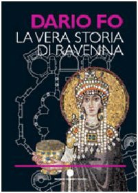 La vera storia di Ravenna (Mirabilia Italiae) Politics & History