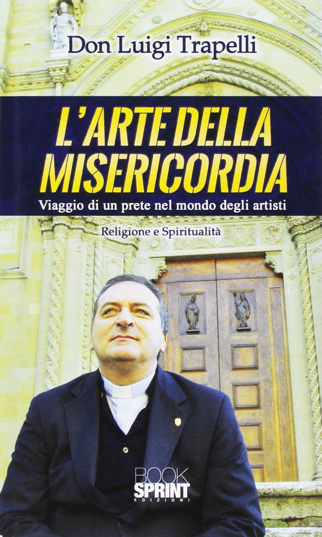 L'arte della misericordia. Viaggio di un prete nel mondo degli artisti book