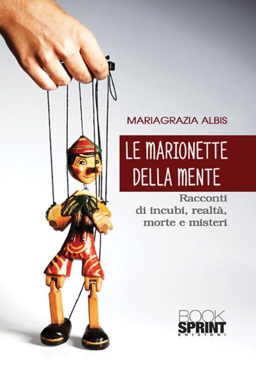 Le marionette della mente. Racconti di incubi, realtà, morte e misteri Contemporary literature