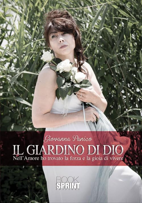 Il giardino di Dio. Nell'amore ho trovato la forza e la gioia di vivere Memories