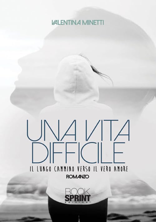 Una vita difficile. Il lungo cammino verso il vero amore Contemporary literature