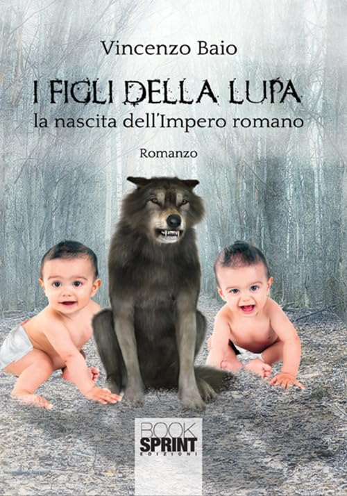 I figli della lupa. La nascita dell'Impero romano Historical Fiction
