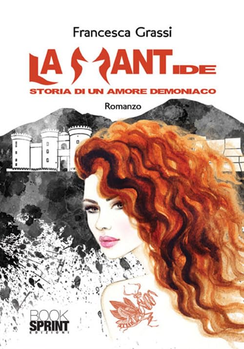 La mantide. Storia di un amore demoniaco book
