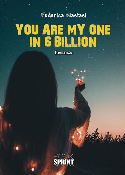 You are my one in 6 billion. Ediz. italiana book