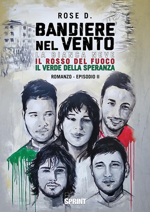 La bianca neve, il rosso del fuoco, il verde della speranza. Bandiere nel vento (Vol. 2) book