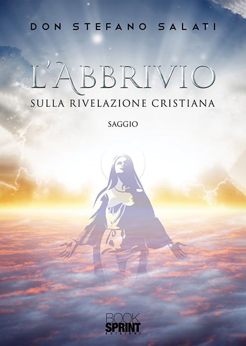 L'abbrivio. Sulla Rivelazione cristiana Religion & Esotericism