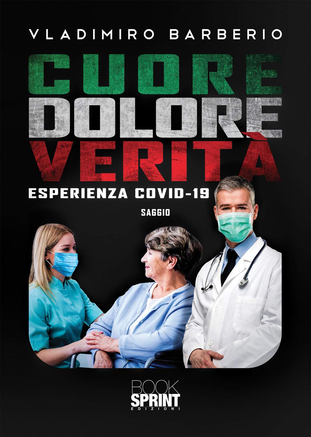 Cuore dolore verità. Esperienza Covid-19 Medicine