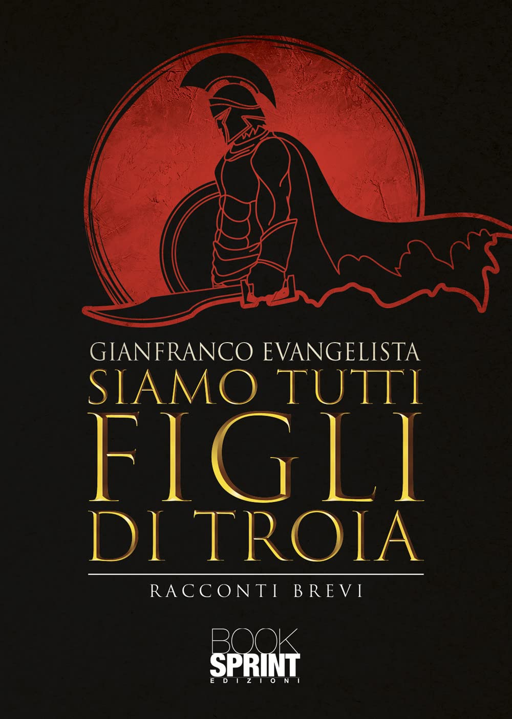 Siamo tutti figli di Troia Essays & Short Stories