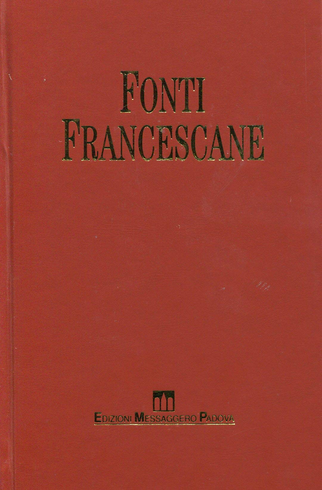 Fonti francescane (Francesco d'Assisi. Fonti) Religion & Esotericism