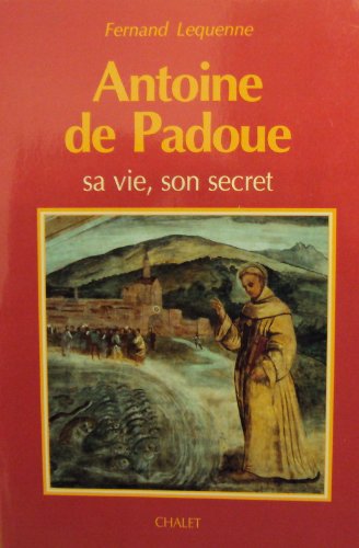 Antoine de Padoue: sa vie, son secret (Biografie e interpretazioni) Politics & Society