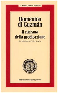 Domenico di Guzman. Il carisma della predicazione book