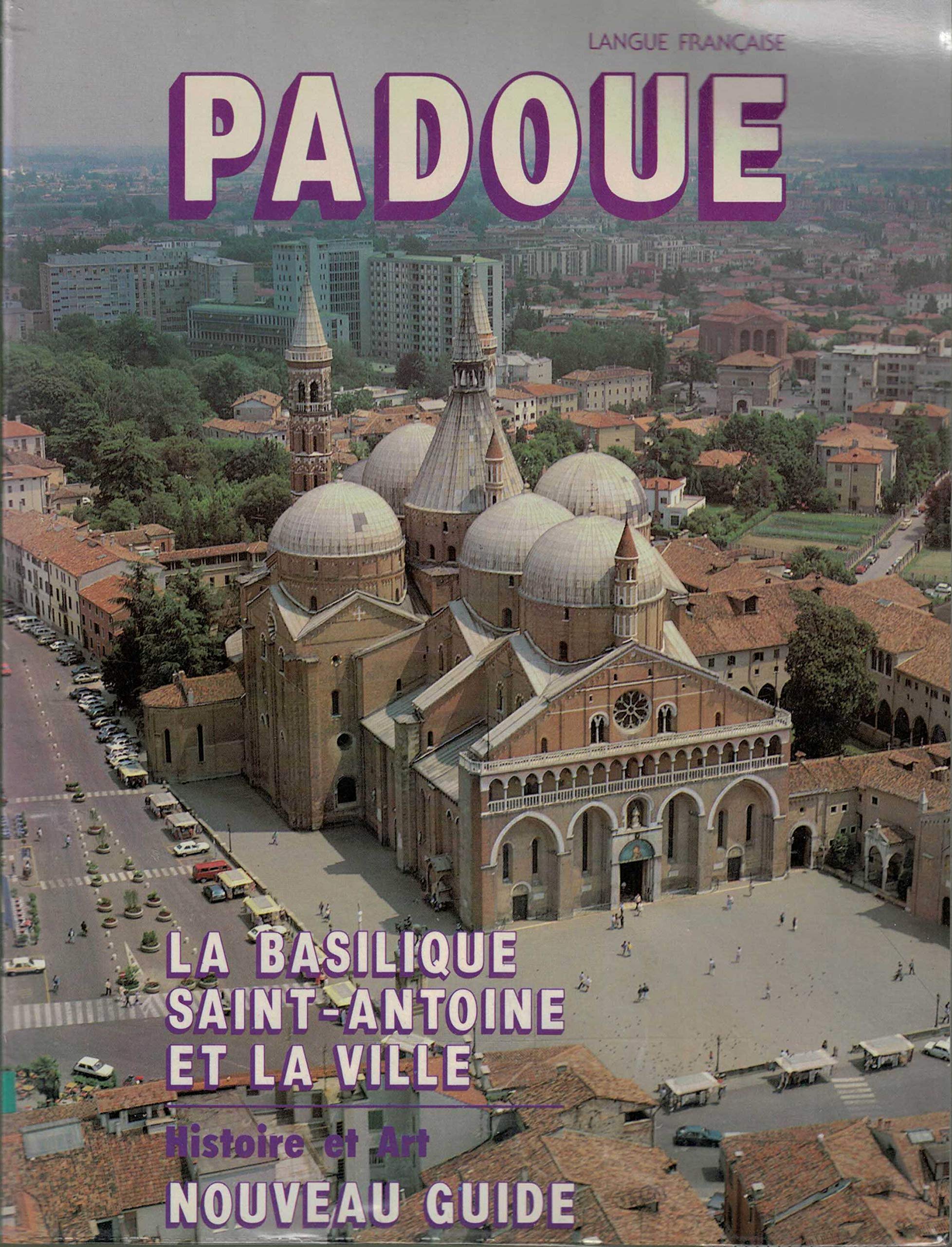 Padoue. La basilique saint-Antoine et la ville book