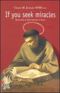 If you seek miracles. Reflections of saint Anthony of Padua Politics & History
