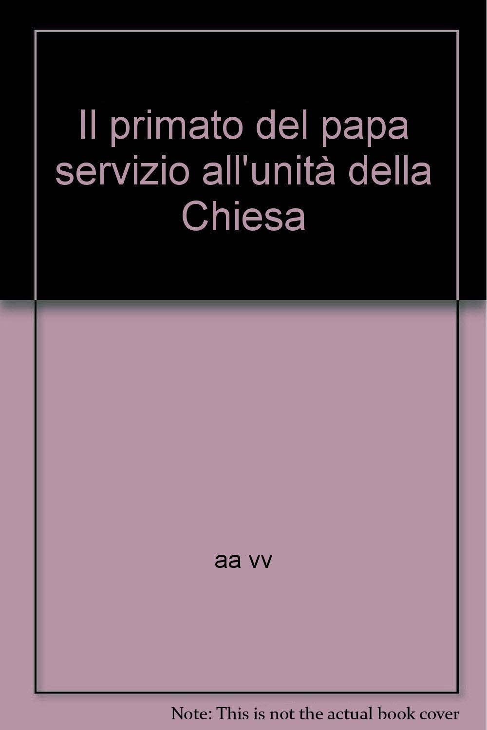 Il primato del papa servizio all'unità della Chiesa (Credereoggi, Band 103) Religion & Esotericism