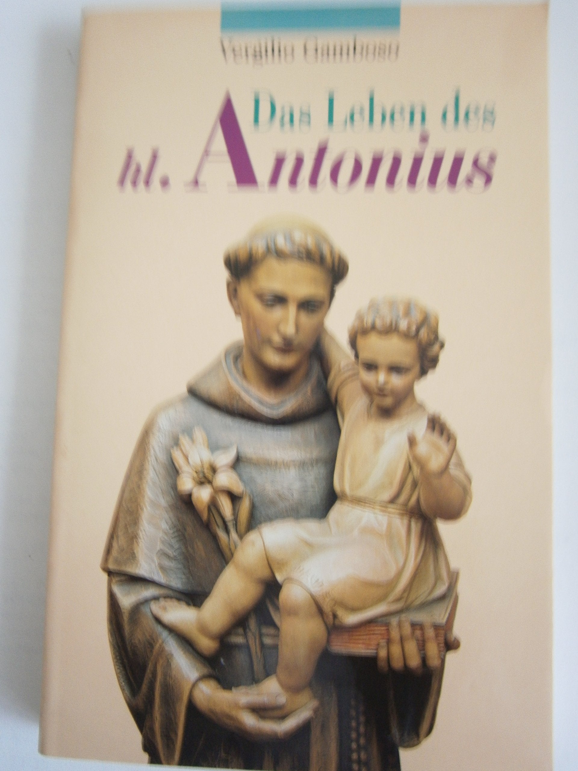 Das Leben des Hl. Antonius (Biografie e interpretazioni) Politics & History