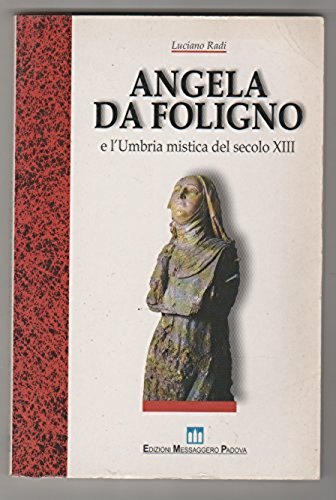 Angela da Foligno e l'Umbria mistica del secolo XIII book